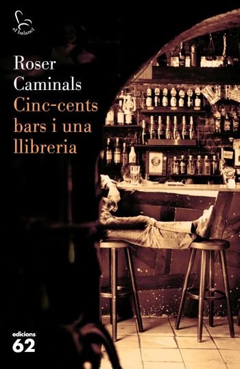 Cinc-cents bars i una llibreria, de Caminals | portada del libro