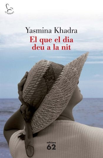 El que el dia deu a la nit, de Khadra, Yasmina | portada del libro