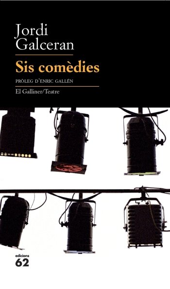 Sis comèdies, de Galcerán Ferrer, Jordi | portada del libro