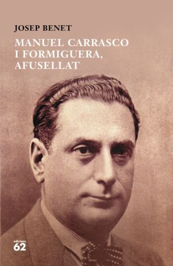Manuel Carrasco i Formiguera, afusellat, de Benet Morell | portada del libro
