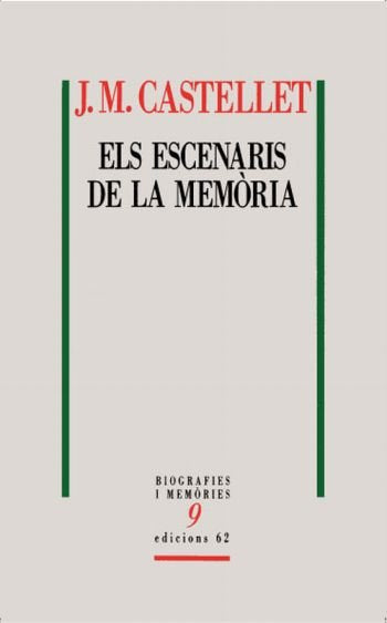 Els escenaris de la memòria, de Castellet, Josep Maria | portada del libro