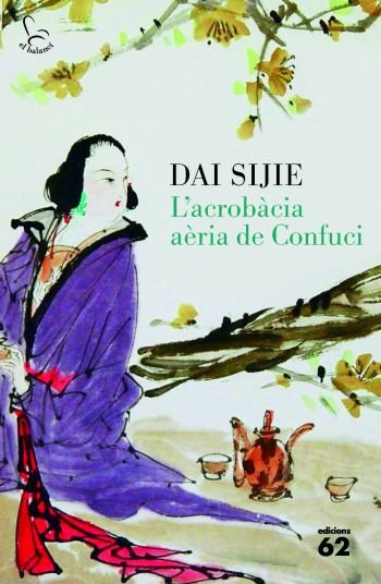 L'acrobàcia aèria de Confuci, de Sijie | portada del libro