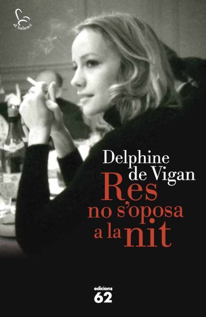 Res no s'oposa a la nit, de De Vigan | portada del libro