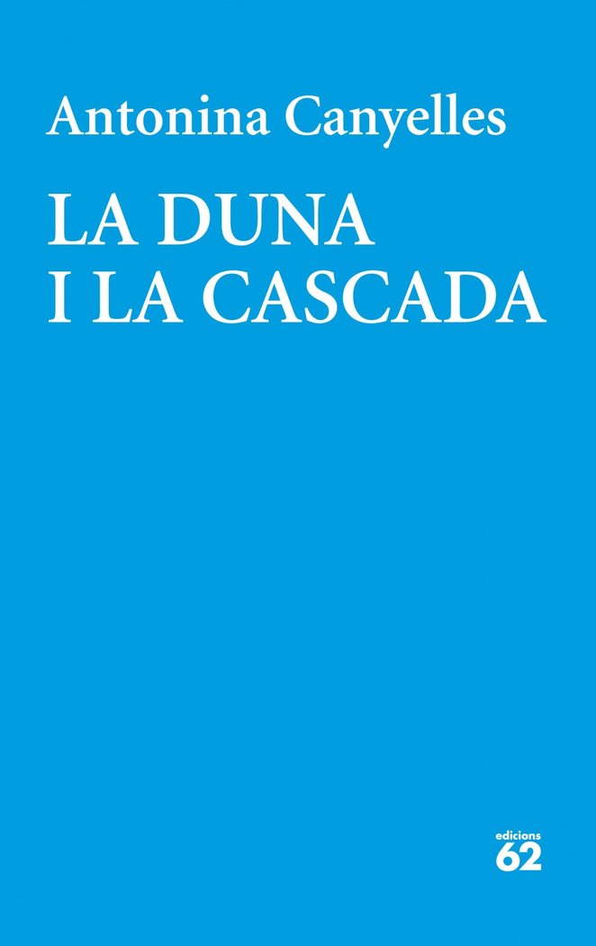 La duna i la cascada, de Canyelles Colom, Antonina | portada del libro