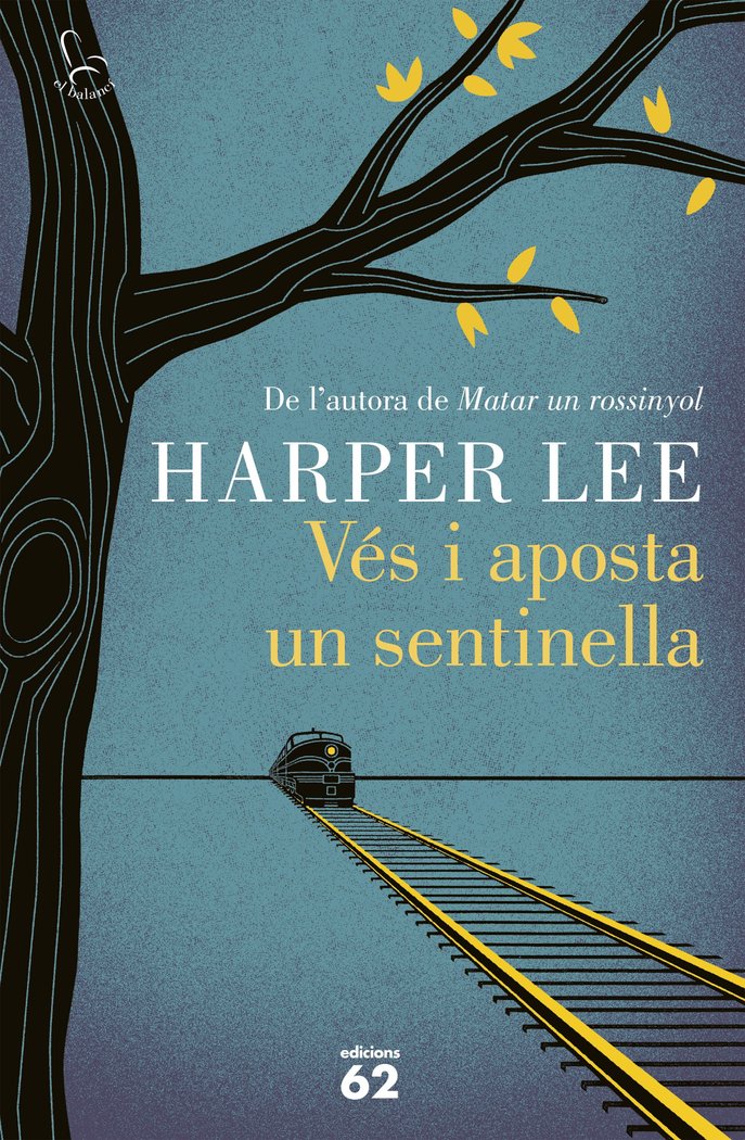 Vés i aposta un sentinella, de Lee | portada del libro