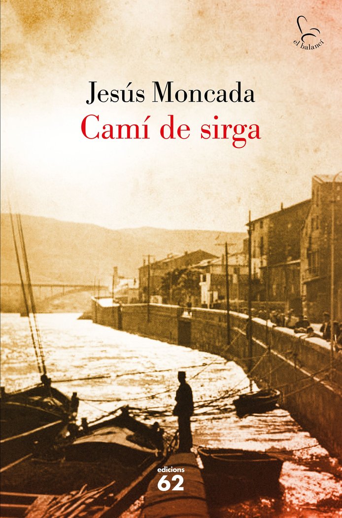 Camí de sirga, de Moncada Estruga, Jesús | portada del libro