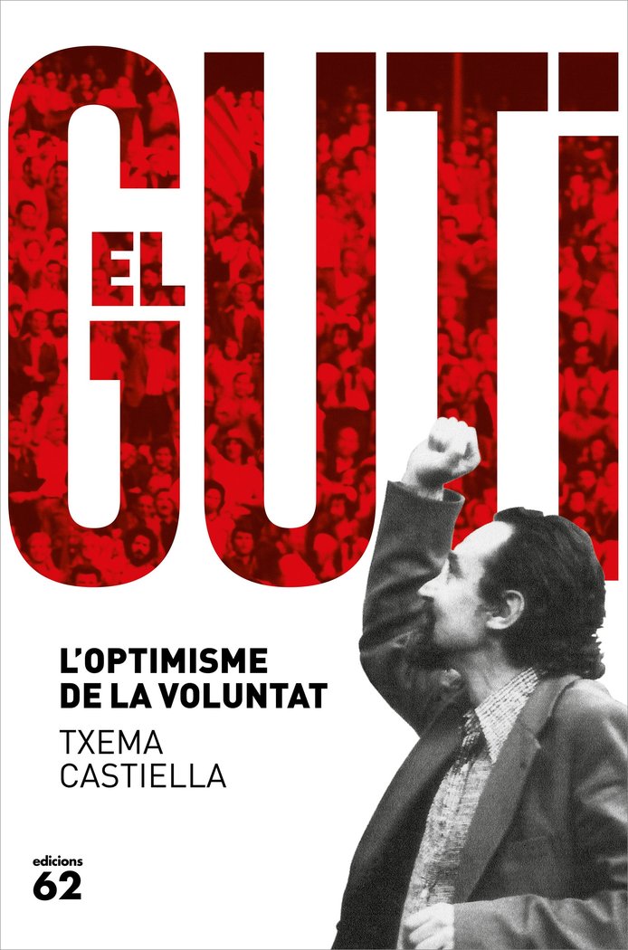 Antoni Gutiérrez Díaz, el Guti, de Castiella, Txema | portada del libro