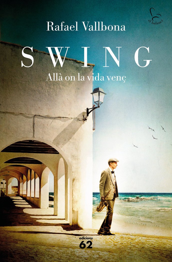 Swing. Allà on la vida venç, de Vallbona, Rafael | portada del libro