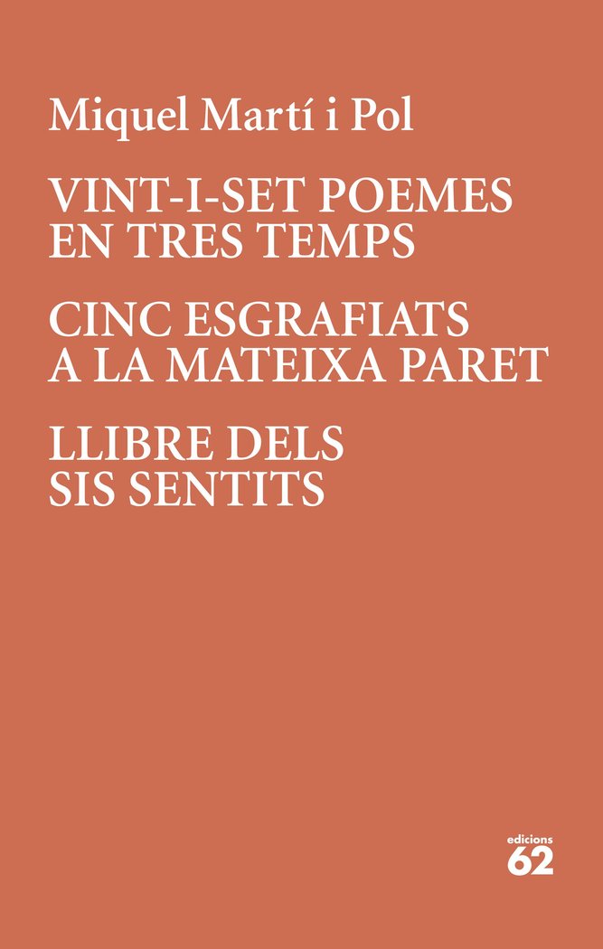 Vint-i-set poemes en tres temps · Cinc esgrafiats a la mateixa paret, de Martí I Pol, Miquel | portada del libro