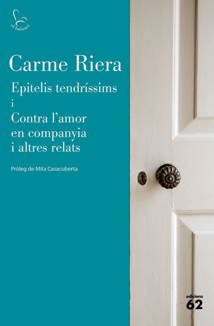 EPITELIS TENDRISSIMS I CONTRA L'AMOR EN COMPANYIA, de RIERA, CARME | portada del libro