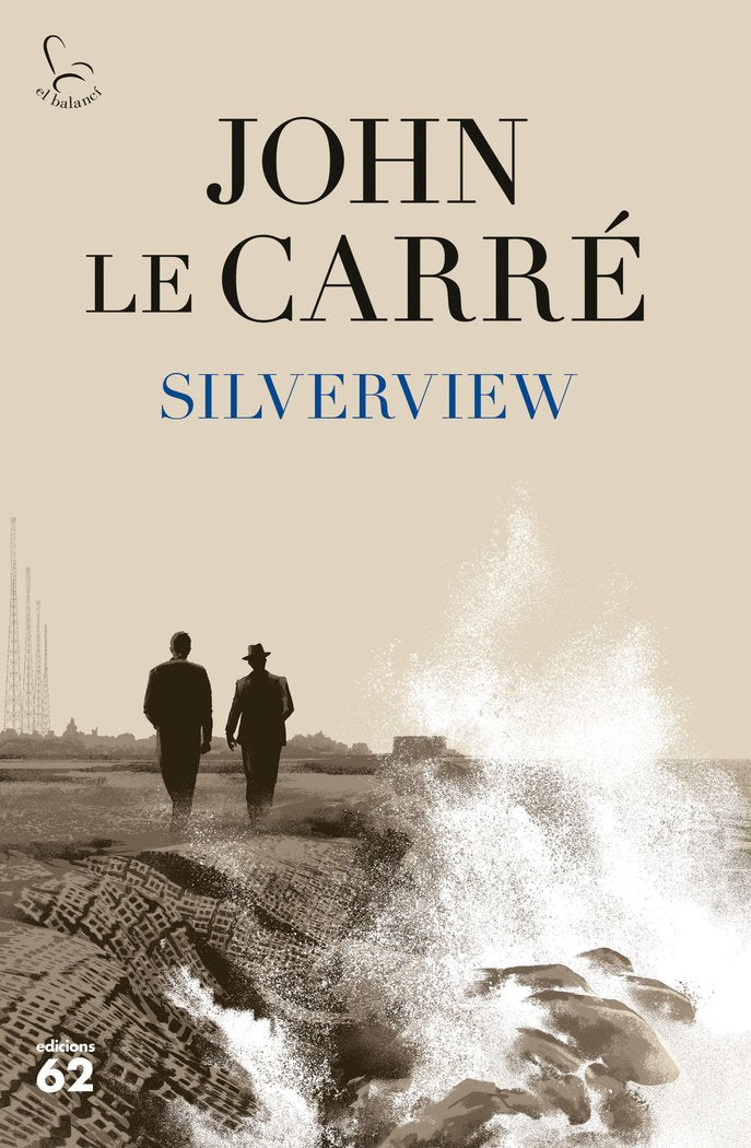 SILVERVIEW, de LE CARRE, JOHN | portada del libro