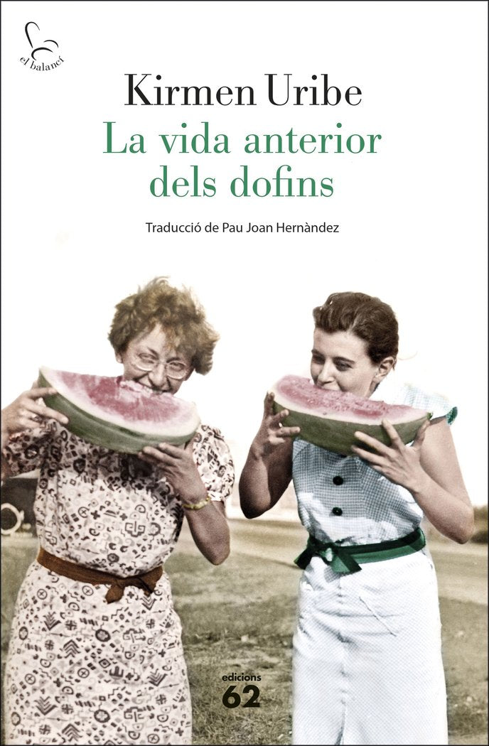 LA VIDA ANTERIOR DELS DOFINS, de URIBE, KIRMEN | portada del libro