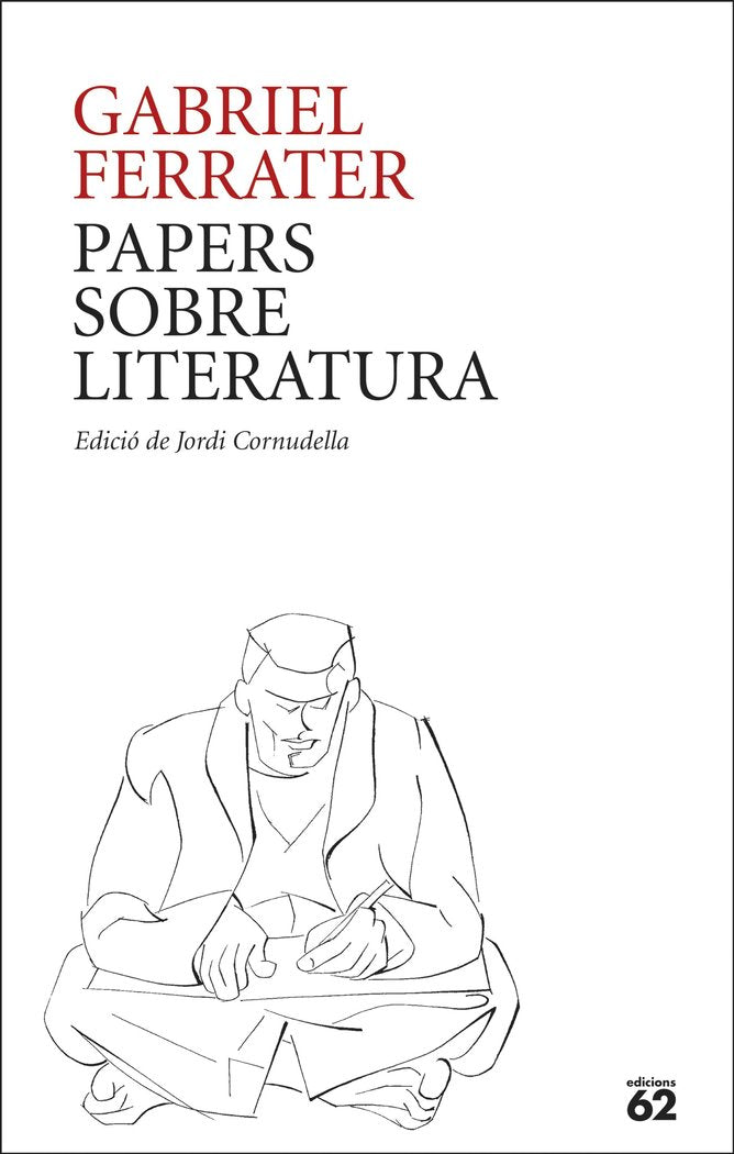 PAPERS SOBRE LITERATURA, de FERRATER, GABRIEL | portada del libro