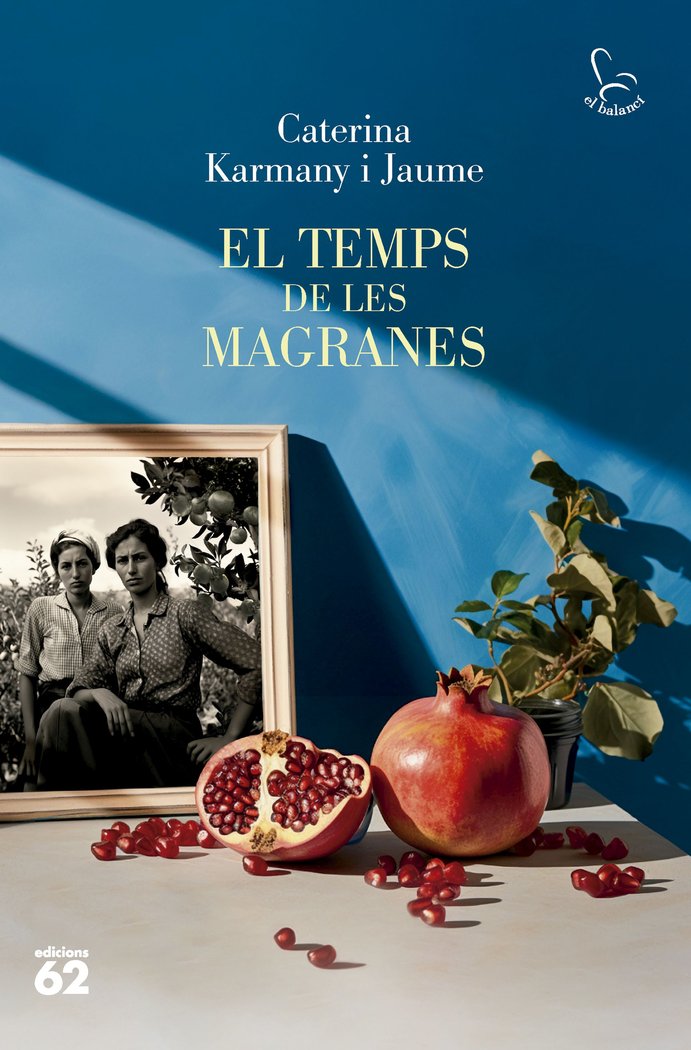 EL TEMPS DE LES MAGRANES, de KARMANY, CATERINA | portada del libro