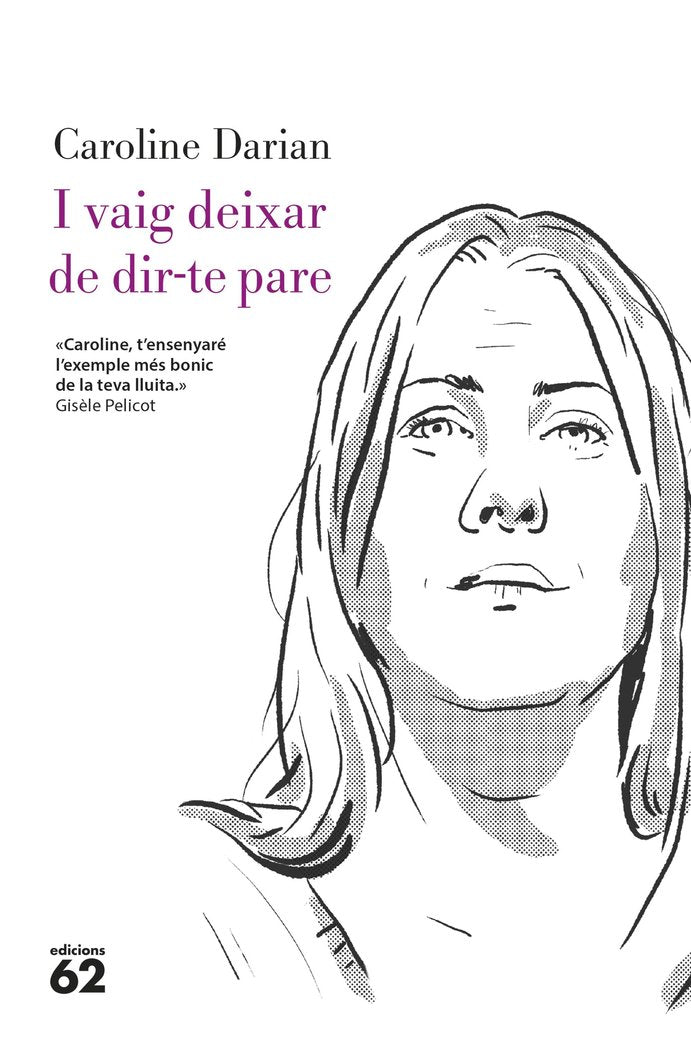 I VAIG DEIXAR DE DIR-TE PARE, de DARIAN, CAROLINE | portada del libro