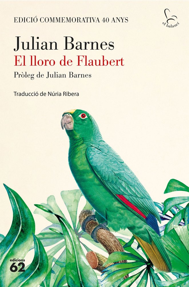 EL LLORO DE FLAUBERT, de BARNES, JULIAN | portada del libro