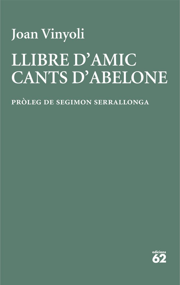 LLIBRE D'AMIC/CANTS D'ABELONE, de VINYOLI PLADEVALL, JOAN | portada del libro