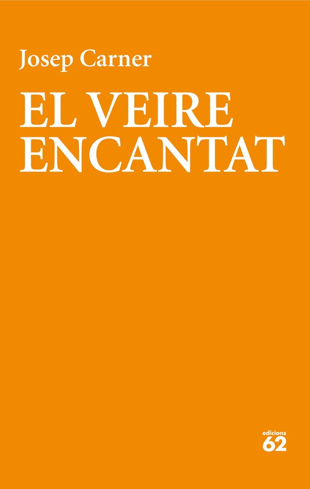 EL VEIRE ENCANTAT, de CARNER PUIGORIOL, JOSEP | portada del libro