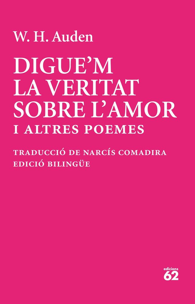 DIGUE'M LA VERITAT SOBRE L'AMOR, de AUDEN, W. H. | portada del libro