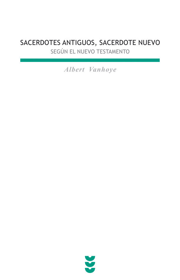 Sacerdotes antiguos, sacerdote nuevo según el NT, de Vanhoye | portada del libro