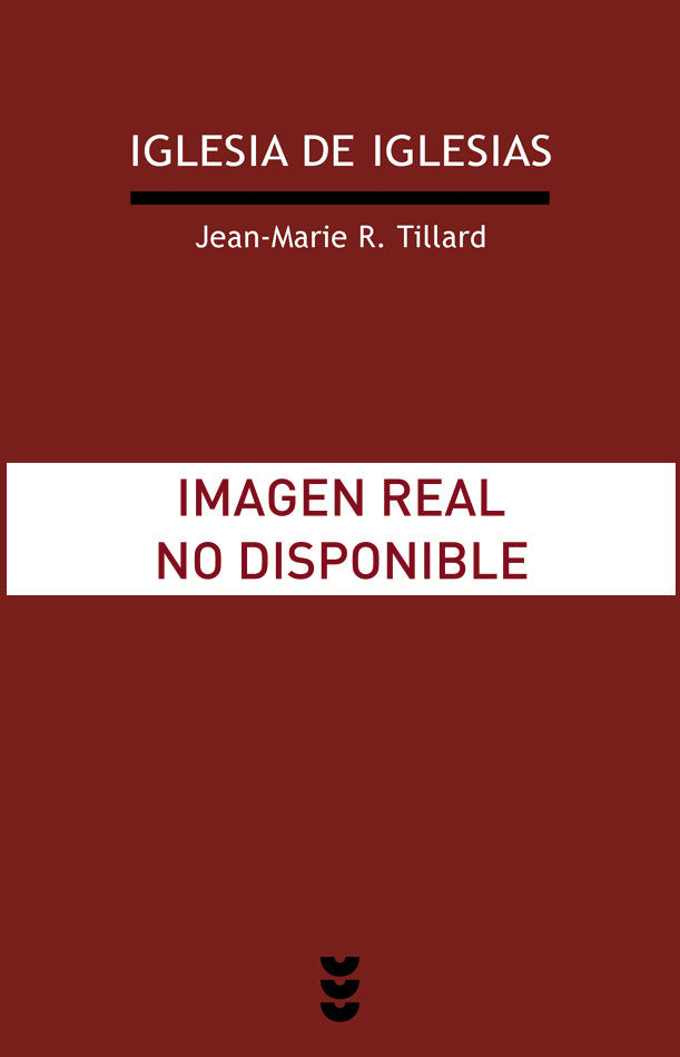 Iglesia de iglesias, de Tillard, Jean-Marie R. | portada del libro
