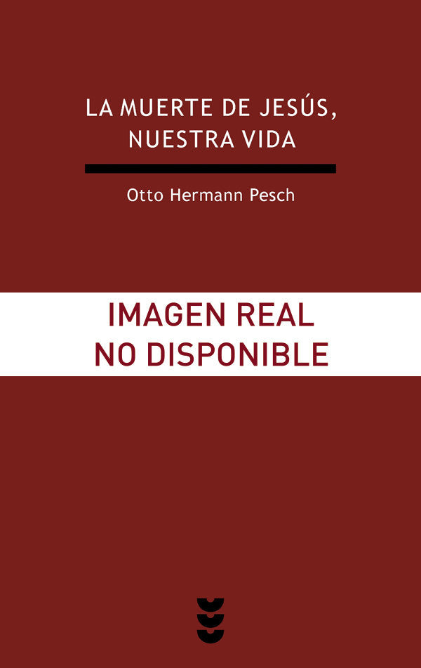 La muerte de Jesús, nuestra vida, de Pesch, Rudolf | portada del libro
