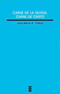 Carne de la Iglesia, carne de Cristo, de Tillard, Jean-Marie R. | portada del libro