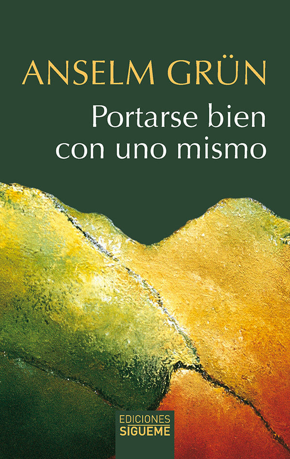 Portarse bien con uno mismo, de Grün, Anselm | portada del libro