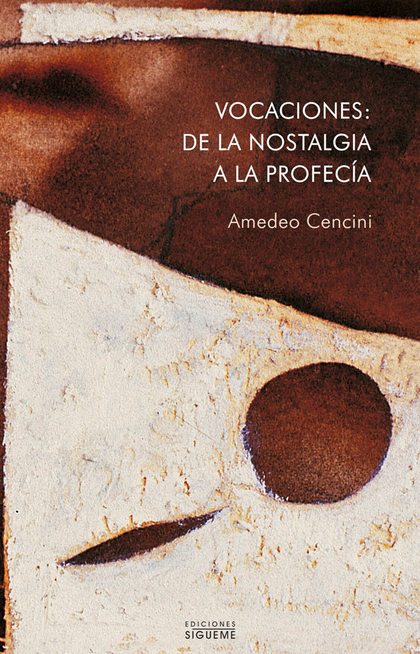 Vocaciones: De la nostalgia a la profecía, de Cencini | portada del libro