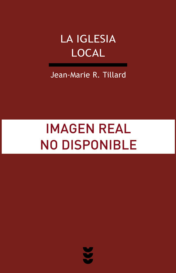 La Iglesia local, de Tillard, Jean-Marie R. | portada del libro