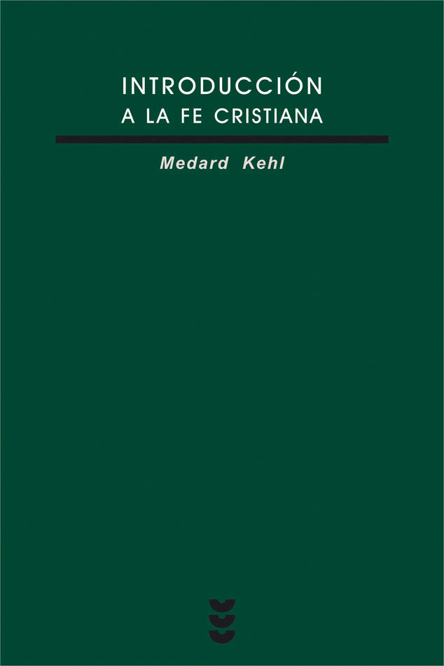 Introducción a la fe cristiana, de Kehl, Medard | portada del libro