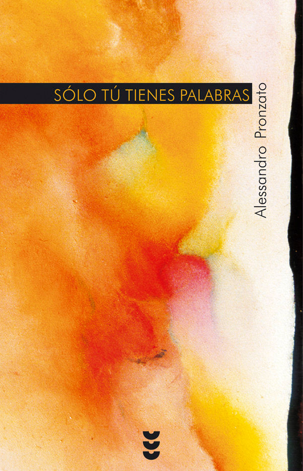 Sólo tú tienes palabras, de Pronzato | portada del libro