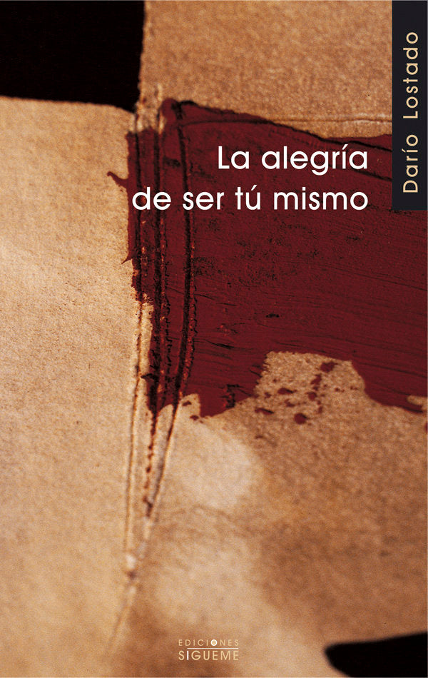 La alegría de ser tú mismo, de Lostado, Darío | portada del libro