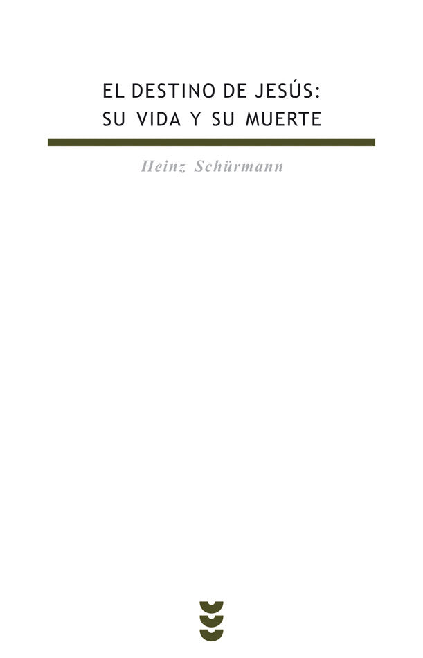 DESTINO DE JESUS, SU VIDA Y SU MUERTE, de Schürmann | portada del libro
