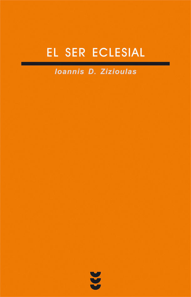 El ser eclesial, de Zizioulas, Ioannis D. | portada del libro