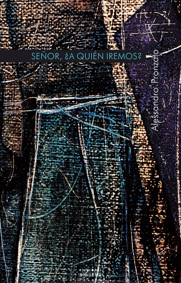 Señor, ¿a quién iremos?, de Pronzato, Alessandro | portada del libro