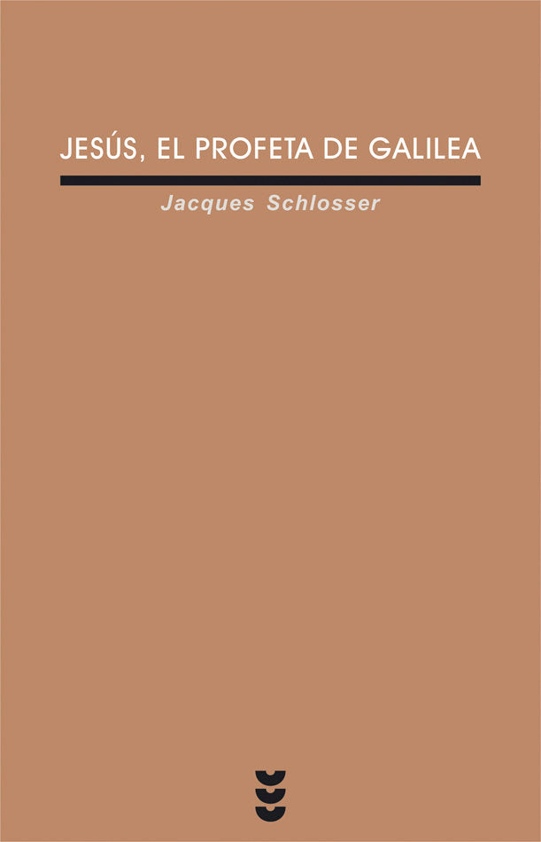 Jesús, el profeta de Galilea, de Schlosser, Jacques | portada del libro