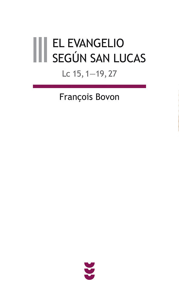 El evangelio según san Lucas III (Lc 15,1-19,27), de Bovon, François | portada del libro
