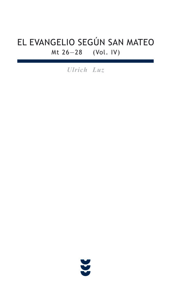 El evangelio según san Mateo IV (Mt 26-28), de Luz, Ulrich | portada del libro