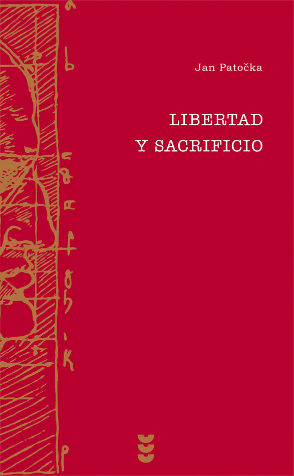 Libertad y sacrificio, de Patocka, Jan | portada del libro
