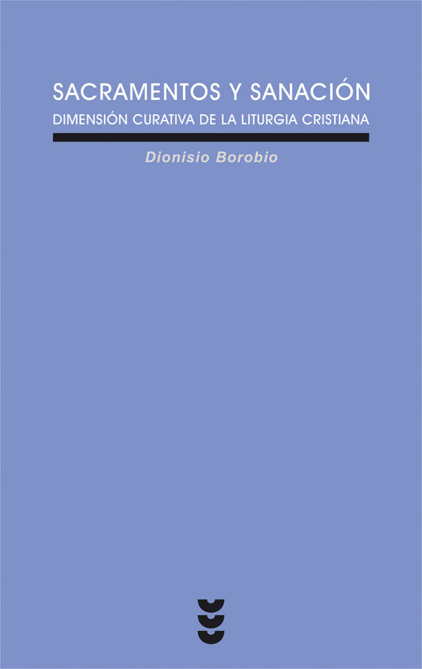 Sacramentos y Sanación, de Borobio García, Dionisio | portada del libro