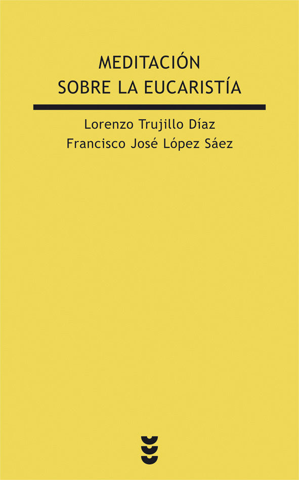 Meditaciones sobre la eucaristía, de Trujillo, Lorenzo | portada del libro