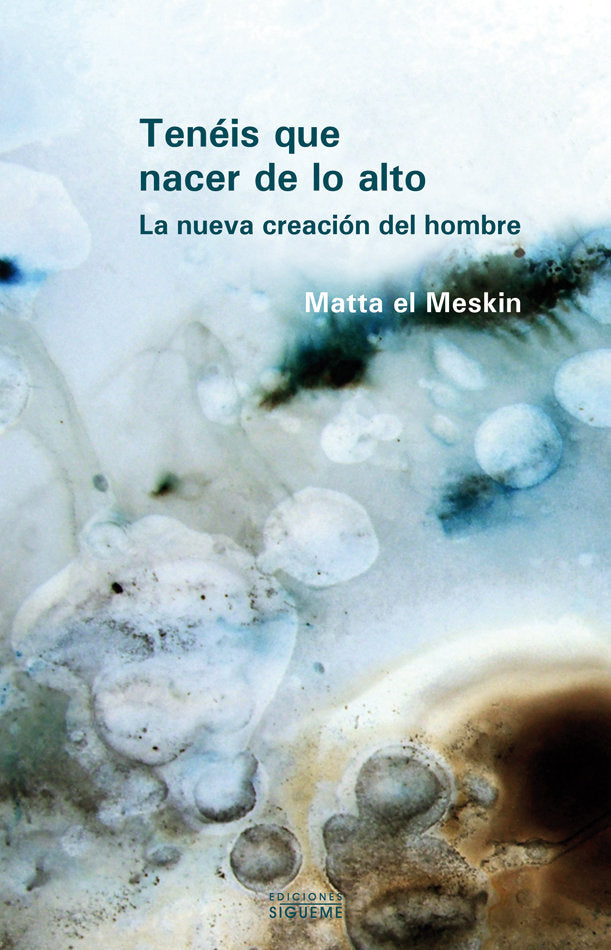 Tenéis que nacer de lo alto, de Matta el Meskin | portada del libro