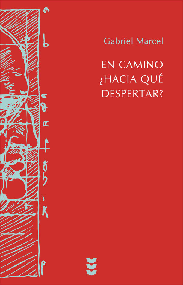 En camino ¿Hacia qué despertar?, de Gabriel Marcel | portada del libro