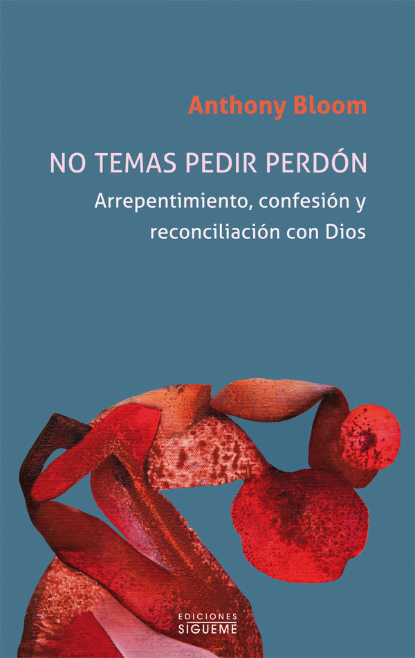 No temas pedir perdón, de Bloom, Anthony | portada del libro