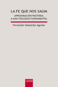 La fe que nos salva, de Sebastián Aguilar, Fernando | portada del libro