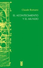 ACONTECIMIENTO Y EL MUNDO, de Claude Romano | portada del libro