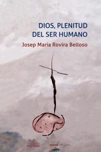 Dios, plenitud del ser humano, de Rovira Belloso, Josep Maria | portada del libro