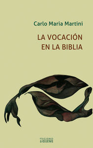 La vocación en la Biblia, de Martini, Carlo M. | portada del libro