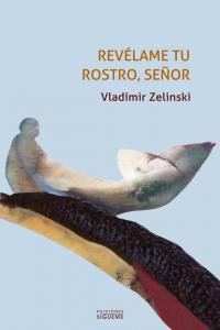 Revélame tu rostro, Señor, de Zelinski, Vladimir | portada del libro